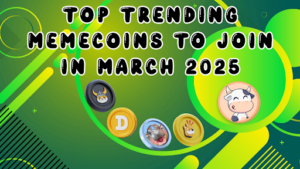 top new meme coins to join in March 2025 best meme coins for passive income