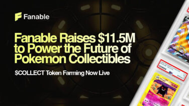 Fanable Gets $11.5M to Power the Future of Pokémon & Collectibles; $COLLECT Token Farming Goes Live Now